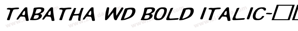 Tabatha Wd Bold Italic字体转换